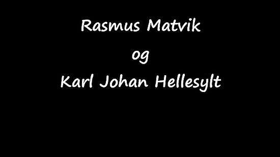 Rasmus Matvik og Karl Johan Hellesylt